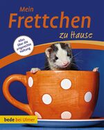 ISBN 9783800176595: Mein Frettchen zu Hause