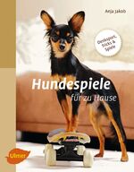 ISBN 9783800179718: Hundespiele für zu Hause - Denksport, Tricks und Spiele