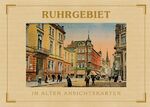 ISBN 9783800318476: Ruhrgebiet - In alten Ansichtskarten