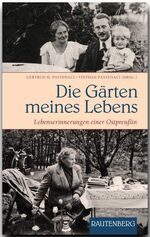 ISBN 9783800331611: Die Gärten meines Lebens - Lebenserinnerungen einer Ostpreußin