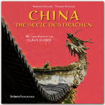 ISBN 9783800348572: China - Die Seele des Drachen - Mit einem Vorwort von Claus Kleber – Ein hochwertiger Fotoband mit über 145 Bildern auf 200 Seiten im quadratischen Großformat - STÜRTZ Verlag