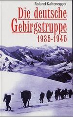 Die deutsche Gebirgstruppe 1935-1945