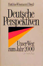 ISBN 9783800412372: Deutsche Perspektiven : unser Weg zum Jahr 2000