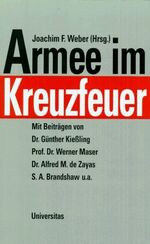 ISBN 9783800413584: Armee im Kreuzfeuer. Joachim F. Weber (Hrsg.). Mit Beitr. von Günther Kießling ...