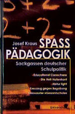 Spasspädagogik – Sackgassen deutscher Schulpolitik