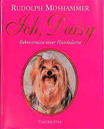 ISBN 9783800413799: Ich, Daisy: Bekenntnisse einer Hundedame Bekenntnisse einer Hundedame