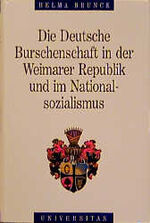 Die Deutsche Burschenschaft in der Weimarer Republik und im Nationalsozialismus