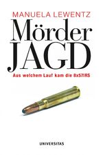 ISBN 9783800415144: Mörderjagd - Aus welchem Lauf kam die 8x571RS