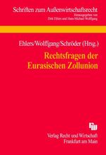 ISBN 9783800515455: Rechtsfragen der Eurasischen Zollunion Tagungsband zum 15. Münsteraner Außenwirtschaftsrechtstag 2010