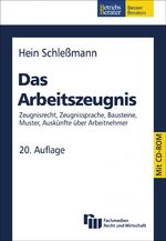 ISBN 9783800532711: Das Arbeitszeugnis - Zeugnisrecht, Zeugnissprache, Bausteine, Muster, Auskünfte über Arbeitnehmer