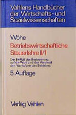 Betriebswirtschaftliche Steuerlehre – Der Einfluss der Besteuerung auf die Wahl und den Wechsel der Rechtsform des Betriebes