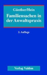 ISBN 9783800615520: Familiensachen in der Anwaltspraxis – Mit Lebenspartnerschaftssachen. Eine Einführung mit Schriftsatzmustern, Arbeitsbogen und Übersichten