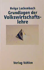 ISBN 9783800617975: Volkswirtschaftslehre im Überblick Bd. I: Grundlagen der Volkswirtschaftslehre
