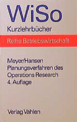 Planungsverfahren des Operations Research – Für Wirtschaftswissenschaftler, Informatiker und Ingenieure