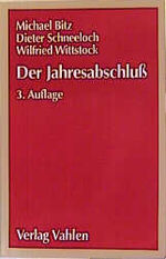 ISBN 9783800624966: Der Jahresabschluß : Rechtsvorschriften, Analyse, Politik. von ; Dieter Schneeloch ; Wilfried Wittstock