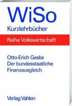 ISBN 9783800627028: Der bundesstaatliche Finanzausgleich von Otto-Erich Geske (Autor)