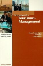 Internationales Tourismus-Management - Herausforderungen, Strategien, Instrumente