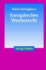 ISBN 9783800628131: Europäisches Werberecht. Deutsches und Internationales Wirtschaftsrecht.