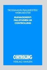 ISBN 9783800629671: Management-Fallstudien im Controlling