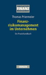 ISBN 9783800630783: Finanzrisikomanagement im Unternehmen - Ein Praxishandbuch