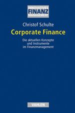 ISBN 9783800632015: Corporate Finance – Die aktuellen Konzepte und Instrumente im Finanzmanagement