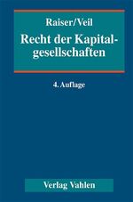 Recht der Kapitalgesellschaften – Ein Handbuch für Praxis und Wissenschaft. Aktiengesellschaft, Kommanditgesellschaft auf Aktien, Gesellschaft mit beschränkter Haftung, Kapitalgesellschaft & Co., Umwandlungsrecht, Konzernrecht, Internationales Gesellschaf