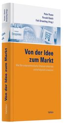 ISBN 9783800635009: Von der Idee zum Markt – Wie Sie unternehmerische Chancen erkennen und erfolgreich umsetzen