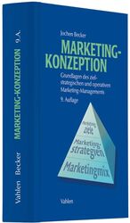 Marketing-Konzeption – Grundlagen des ziel-strategischen und operativen Marketing-Managements