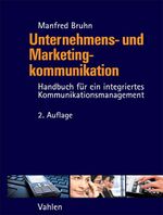 ISBN 9783800637195: Unternehmens- und Marketingkommunikation: Handbuch für ein integriertes Kommunikationsmanagement Bruhn, Manfred