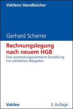 ISBN 9783800637874: Rechnungslegung nach neuem HGB - Eine anwendungsorientierte Darstellung mit zahlreichen Beispielen