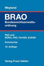 ISBN 9783800656653: Bundesrechtsanwaltsordnung - Berufsordnung, Fachanwaltsordnung, Partnerschaftsgesellschaftsgesetz, Recht für Anwälte aus dem Gebiet der Europäischen Union, Patentanwaltsordnung