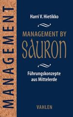 ISBN 9783800657391: Management by Sauron - Führungskonzepte aus Mittelerde