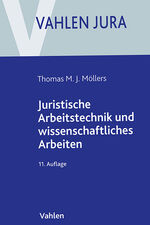 ISBN 9783800673933: Juristische Arbeitstechnik und wissenschaftliches Arbeiten