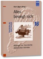 ISBN 9783800722877: Alles bewegt sich - Beiträge zur Geschichte elektrischer Antriebe