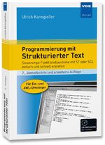 ISBN 9783800744091: Programmierung mit Strukturierter Text – Steuerungs-Funktionsbausteine mit ST oder SCL einfach und schnell erstellen. Für Ein- und AWL-Umsteiger