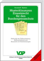 ISBN 9783801104658: Musterklausuren Einsatzrecht für den Bundesgrenzschutz – Methodik der Fallbearbeitung, Aufbauschemata und Klausuren mit Musterlösungen