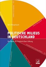 Politische Milieus in Deutschland - Die Studie der Friedrich-Ebert-Stiftung