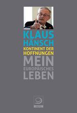 ISBN 9783801204037: Kontinent der Hoffnungen – Mein europäisches Leben