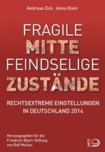 ISBN 9783801204587: Fragile Mitte – Feindselige Zustände - Rechtsextreme Einstellungen in Deutschland 2014