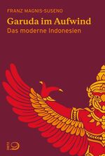 ISBN 9783801204648: Garuda im Aufwind – Das moderne Indonesien