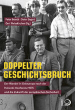 ISBN 9783801205997: Doppelter Geschichtsbruch - Der Wandel in Osteuropa nach der Helsinki-Konferenz 1975 und die Zukunft der europäischen Sicherheit