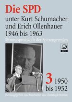 ISBN 9783801241032: Die SPD unter Kurt Schumacher und Erich Ollenhauer 1946 bis 1963: Sitzungsprotokolle der Spitzengremien. Band 3: 1950 bis 1952