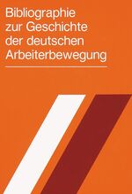 ISBN 9783801241810: Bibliographie zur Geschichte der Deutschen Arbeiterbewegung: Bibliographie zur Geschichte der deutschen Arbeiterbewegung, Jahrgang 32 (2007): Jg 32/2007