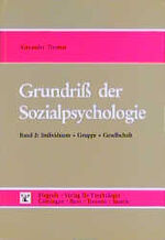 Grundriss der Sozialpsychologie - Individuum - Gruppe - Gesellschaft