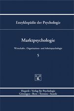 ISBN 9783801705831: Enzyklopädie der Psychologie / Themenbereich D: Praxisgebiete / Wirtschafts-, Organisations- und Arbeitspsychologie / Marktpsychologie