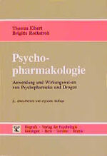 ISBN 9783801706876: Psychopharmakologie - Anwendung und Wirkungsweisen von Psychopharmaka und Drogen