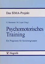 ISBN 9783801708139: Psychomotorisches Training – Ein Programm für Seniorengruppen (Das SIMA-Projekt)