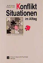 Konfliktsituationen im Alltag - Ein Leitfaden für den Umgang mit Konflikten in Beruf und Familie