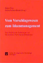 Vom Vorschlagswesen zum Ideenmanagement - Zum Problem der Änderungen von Mentalitäten, Verhalten und Strukturen