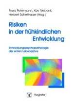 ISBN 9783801713515: Risiken in der frühkindlichen Entwicklung – Entwicklungspsychopathologie der ersten Lebensjahre